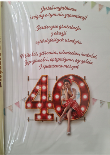 kartka urodzinowa na 40 lat czterdziestkę  28,5 cm *41,7cm 12102946392