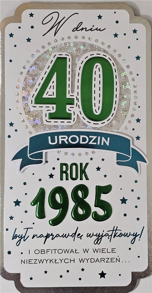 kartka urodzinowa na 40 lat czterdziestkę  11,3 cm *21,5 cm 16897829204