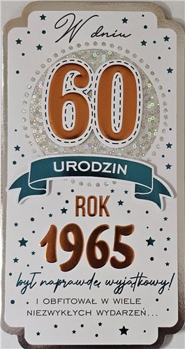 kartka urodzinowa na 60 lat sześćdziesiąte urodziny  11,5 cm *21,5 cm 16897829459