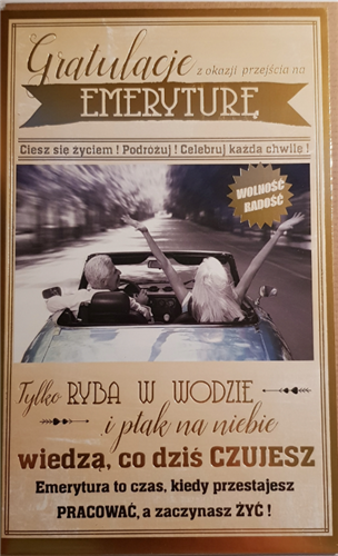 kartka Z OKAZJI PRZEJŚCIA NA EMERYTURę EMERYTURA 13 cm *20,4 cm 7908107335