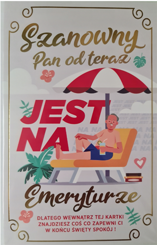 kartka Z OKAZJI PRZEJŚCIA NA EMERYTURę EMERYTURA  13 cm *20,4 cm 12760395349