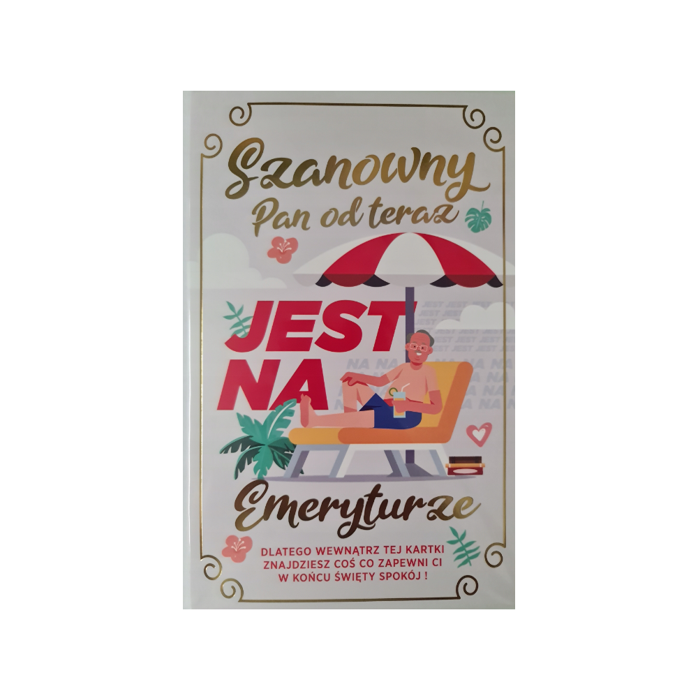 kartka Z OKAZJI PRZEJŚCIA NA EMERYTURę EMERYTURA  13 cm *20,4 cm 12760395349