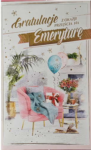 kartka Z OKAZJI PRZEJŚCIA NA EMERYTURę EMERYTURA 13 cm *20,4 cm  14216840158