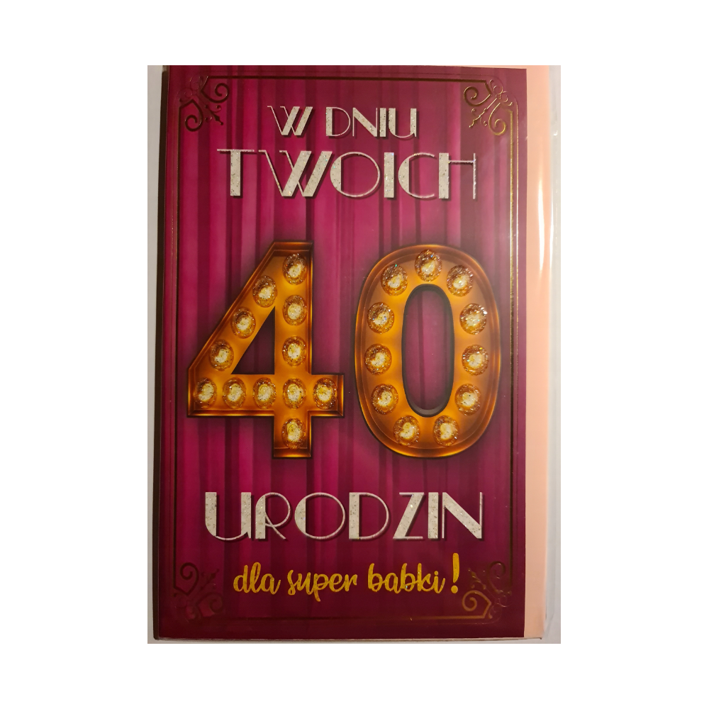 kartka urodzinowa na 40 lat  13 cm *20,5 cm 10826846181