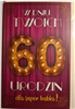 kartka urodzinowa na 60 lat  13 cm *20,5 cm  10826866891