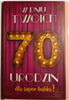 kartka urodzinowa na 70 lat  13 cm *20,5 cm 10826871856