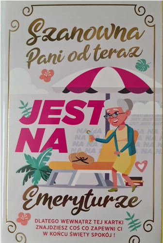 kartka Z OKAZJI PRZEJŚCIA NA EMERYTURę EMERYTURA 13 cm *20,4 cm  14689522872