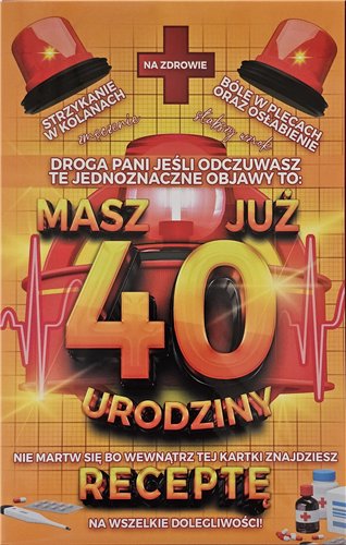 kartka urodzinowa na 40 lat czterdziestkę 13 cm *20,5 cm 15379721061