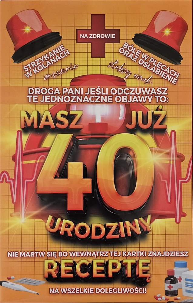 kartka urodzinowa na 40 lat czterdziestkę 13 cm *20,5 cm 15379721061