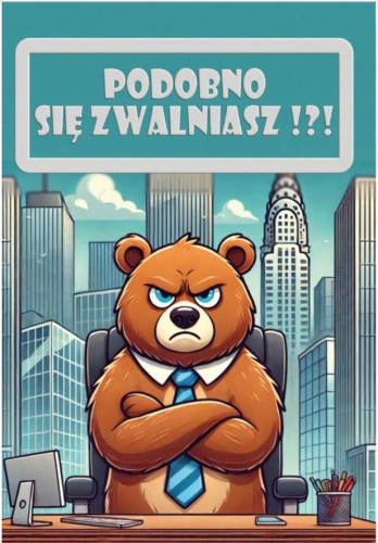 Podobno się zwalniasz!?! 11,7 cm *16,5 cm V30